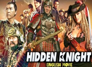 HIDDEN KNIGHT Chinese Action Hollywood New Movie